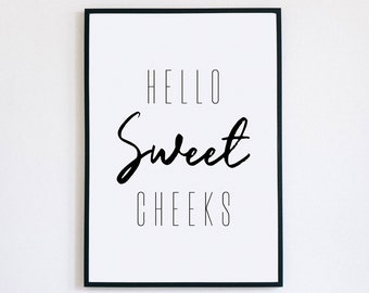 Hello Sweet Cheeks Printable Art, Hello Sweet Cheeks Sign, Nursery Decor, Bathroom Quote Printable, Bathroom Art, Bathroom Wall Decor, Funny