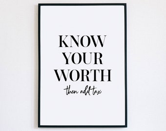 Know Your Worth Then Add Tax Wall Art Digital Print - Etsy