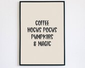 Witchy Wall Art, Halloween Poster, Coffee Hocus Pocus Pumpkins & Magic, Halloween Decor, Halloween Printables, Spooky Decor, Witchy Decor
