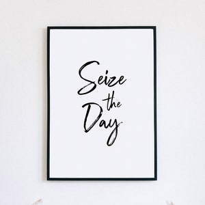 Inspirational Quote, Seize the Day, Motivational Print, Modern Home Office Decor, Entrepreneur Gift, Printable Wall Art, Motivational Quotes
