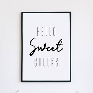 Hello Sweet Cheeks Printable Art, Hello Sweet Cheeks Sign, Nursery Decor, Bathroom Quote Printable, Bathroom Art, Bathroom Wall Decor, Funny