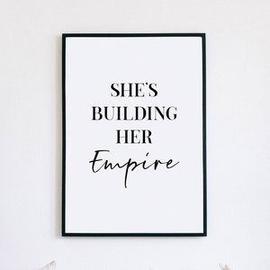 Inspirational Quotes, She&#39;s Building Her Empire, Girl Boss Print, Entrepreneur Gift, Boss Babe Wall Decor, Boss Lady Print, Gift for Her