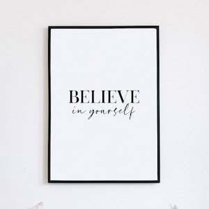 Motivational Wall Art, Inspirational Quotes, Believe in Yourself, Printable Wall Art, Motivational Quote, Quote Wall Art, Positive Print