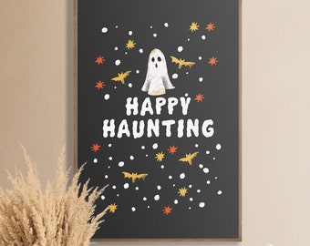 Spooky Decor, Happy Haunting, Halloween Decor, Cute Ghost Decor, Ghost Poster, Spooky Sign, Halloween Printable Wall Art, Halloween Sign
