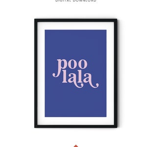 Funny Bathroom Decor, Poo La La, Blue Pink Bathroom Wall Art, Toilet Poster, Funny Bathroom Signs, Trendy Printable Wall Art, Bathroom Print