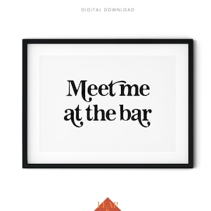 Funny Bar Cart Decor, Funny Bar Sign, Meet Me at The Bar, Bar Cart Accessories, Bar Cart Wall Art, Trendy Wall Art, Printable Wall Art