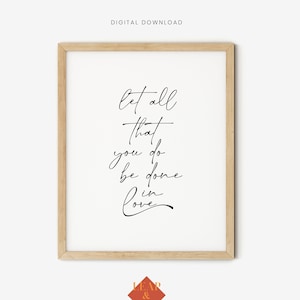 Bible Verse Printable, Let all that you do be done in love, 1 Corinthians 16 14, Scripture Wall Art, Printable Quote Sign,Motivational Print