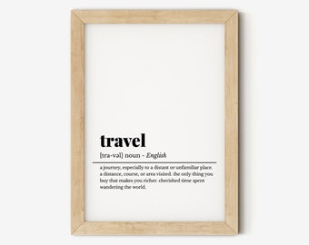 Travel Art Print, Travel Definition, Travel Poster, Gift for Traveller, Modern Home Decor, Typography Art, Wanderlust Wall Art