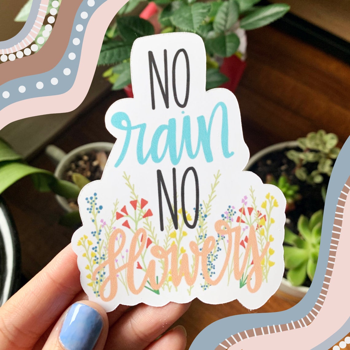 No Rain No Flowers Sticker Etsy