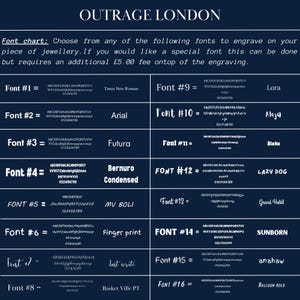 May include: A dark blue font chart from Outrage London, showcasing 16 different font styles for jewelry engraving. Each font is displayed with the alphabet and numbers. The text includes information about engraving and additional fees.