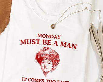 Montag Must Be A Man Retro T-Shirt: Sarkastisches Grafik-T-Shirt
