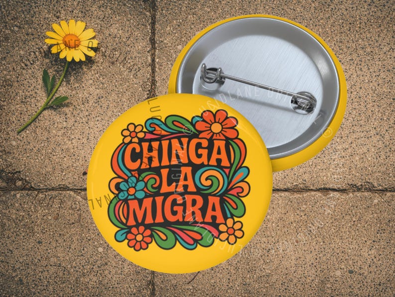 Chinga La Migra Pin Button: Anti ICE Protest Pin, Immigrant Rights ...