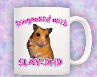 Funny Hamster Meme Mug: Diagnosed with SLAY-DHD, Neurodivergent Gift