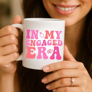 In My Engaged Era Mug – Engagement Gift for Bride-to-Be, Funny Engagement Mug, Fiance Mug , Future Mrs Mug