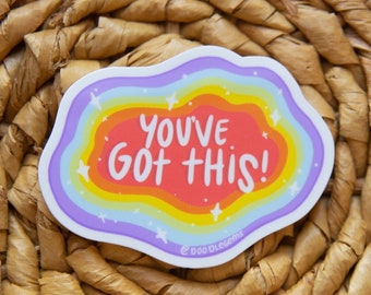 You’ve Got This Sticker, You Can Do It Sticker, Inspirational Sticker, Rainbow Sticker