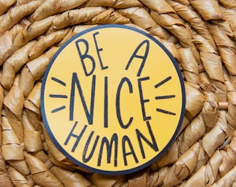 Be A Nice Human Magnet, Kind Magnet, Be Kind Magnet