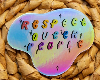 Respect Queer People Sticker, Queer Sticker, Respect Sticker, Pride Sticker, Holographic Sticker