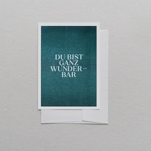 Postkarte A6, Du bist ganz wunderbar, Huntergreen | umweltfreundlich, Risografie, mit Umschlag
