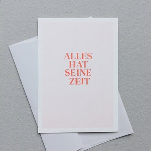 A6 Karte, "Alles hat seine Zeit" mit Umschlag | umweltfreundlich, Risography, eco-friendly, vegan, plant-based ink