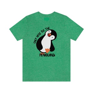Only Here for the Penguins Kurzarm T-Shirt - Zoo T-Shirt - Zoo Shirt