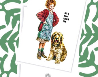 Annie Inspired Blank Greeting Card It’s A Hard Knock Life