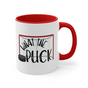 Funny HOCKEY Coffee Mug, What the Puck
