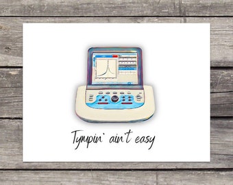 Audiology Inspired Card “Tympin’ Ain’t Easy” - Audiology Graduation Card, Audiology Thank You Card