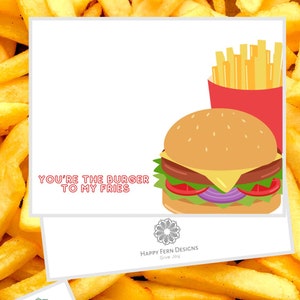 You’re the burger to my fries - Greeting Card