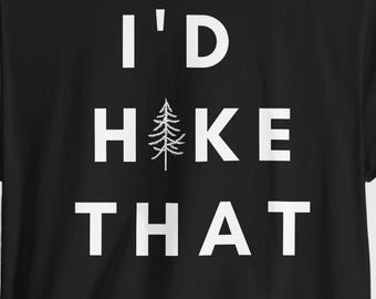 Camiseta "I'd Hike That Tee" / Camiseta para senderismo al aire libre en plena naturaleza