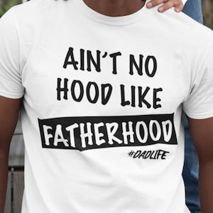 Ain't No Hood Like Fatherhood SVG, Fathers Day SVG, Dad SVG, Black Fathers Day svg, Cricut Designs