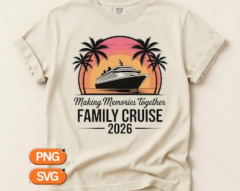 Faire des souvenirs ensemble croisière en famille 2026, bateau de croisière SVG PNG, conception de vacances en famille, fichier Clipart de voyage de l'équipe de croisière
