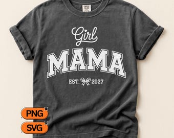 Girl Mama Est 2027 SVG PNG, Varsity Mom Design, Collegiate Mama Graphic, New Mom Pregnancy Announcement, Mother's Day Clipart