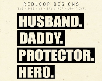 Husband Daddy Protector Hero SVG, Happy Fathers Day SVG, Dad svg, Daddy svg, Dad Quotes svg, Husband Daddy Protector Hero PNG, Best dad ever