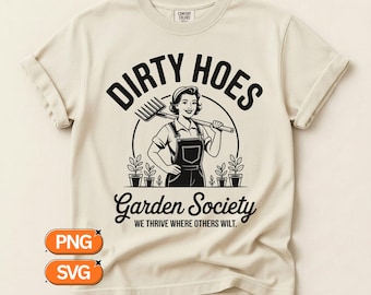 Dirty Hoes Garden Society SVG PNG, Vintage Woman Gardener Design, Retro Gardening Quote Clipart, Plant Lover Cricut Cut File