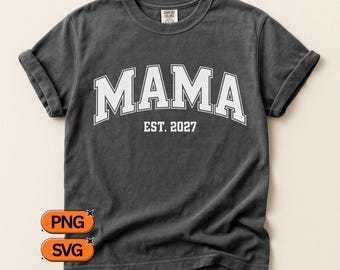 Mama Est 2027 SVG PNG, Varsity Mama Design, College Style Mama Clipart, New Mom 2027 Graphic, Mother's Day Cut File Art