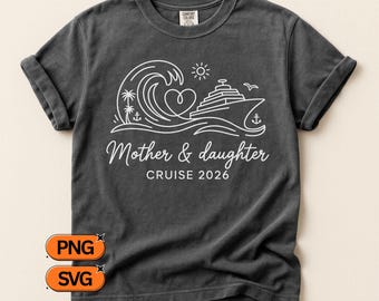 Mother & Daughter Cruise 2026 SVG PNG, Ocean Wave Cruise Ship Line Art, Heart Beach Vacation Design, Family Trip Seas File