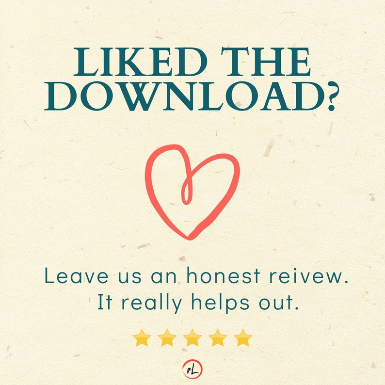 May include: A graphic with the text "LIKED THE DOWNLOAD?" in teal blue. A red heart is below the text. The text "Leave us an honest review. It really helps out." is below the heart. Five gold stars are below the text. The letters "FL" are in a circle below the stars.