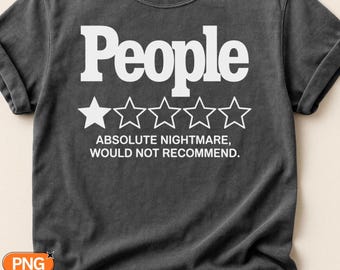 People One Star Review SVG PNG, Absolute Nightmare Would Not Recommend Quote, Funny Sarcastic Misanthrope Design