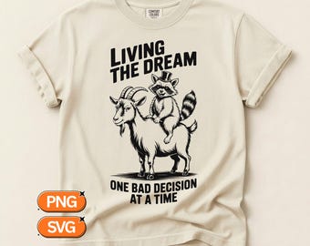 Vivre le rêve une mauvaise décision à la fois SVG PNG, drôle de raton laveur sur la conception de chèvre, fichier Clipart Animal croquis vintage