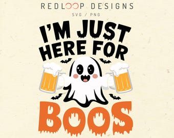 I’m Just Here for the Boos Halloween PNG | Funny Ghost with Beer Mugs Spooky Party Shirt Design for Adults, Friends, Celebrations