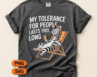 My Tolerance For People Lasts This Long, Funny Zebra SVG PNG, Sarcastic Vacation Quote Design, Beach Chair Animal Clipart File
