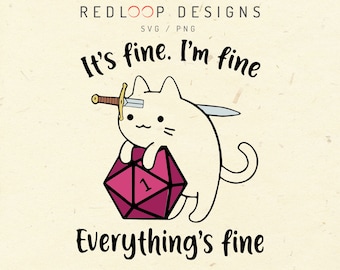 It's Fine I'M Fine Everything Is Fine Funny Cat SVG File for Cricut, PNG Sublimation Design, DIY Crafts, T-Shirt Design Print