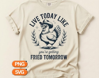 Live Today Like Youre Getting Fried SVG PNG, Funny BBQ Quote Design, Grilling Graphic, Cookout Clipart, Summer Picnic Sublimation