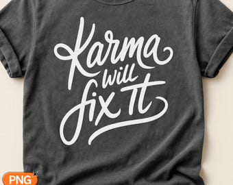 Karma lost het op SVG PNG, sarcastisch citaatontwerp, grappige typografie, cadeau voor karma-liefhebbers, Cricut Silhouette sublimatie
