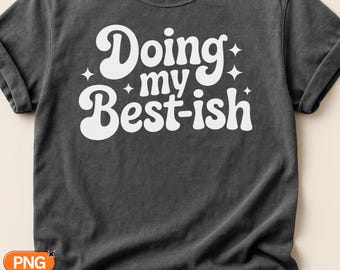 "Doing My Best-ish" SVG PNG, grappig sarcastisch citaatontwerp, retro groovy typografie, motiverend snijbestand voor Cricut