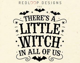 There's a Little Witch in All of Us PNG | Retro 50s 60s Halloween Quote with Bats & Stars, Vintage Spooky Illustration for Shirts