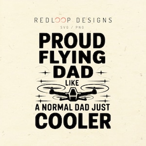 Papá volador con dron SVG PNG / Diseño de camiseta para papá tecnológico orgulloso / Fuente vectorial audaz para Cricut / Camiseta moderna para pilotos de drones