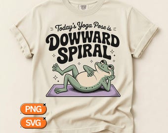 Today's Yoga Pose Is Downward Spiral, Funny Frog Yoga SVG PNG, Retro Cartoon Meditation Design, Sarcastic Yogi Clipart File
