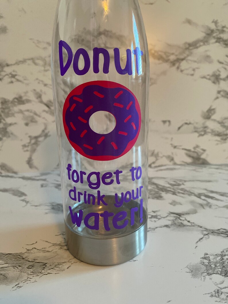 Donut Forget to Drink Your Water 22oz Water Bottle