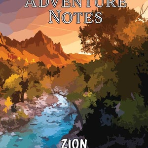 Adventure Notes - Zion National Park